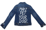 May I Pet Your Dog Jacket
